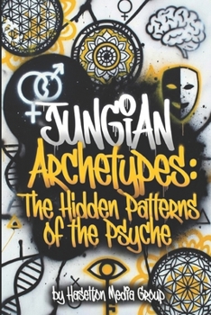 Paperback Jungian Archetypes: The Hidden Patterns of the Psyche Book