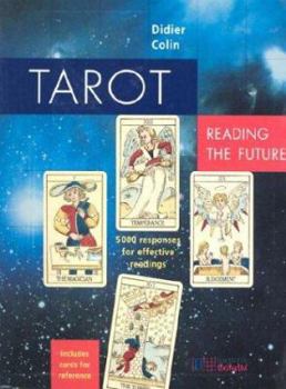 Paperback Tarot: Reading the Future: 5,000 Responses for Effective Readings [With Cards] Book