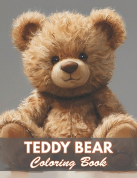 Teddy Bear Coloring Book: 100+ Coloring Pages for Relaxation and Stress Relief