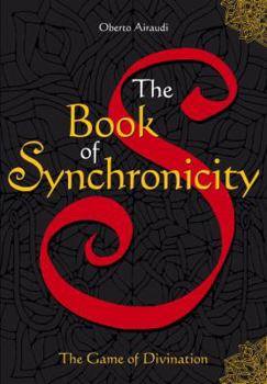 Paperback The Book of Synchronicity: The Game of Divination [With Dice] Book