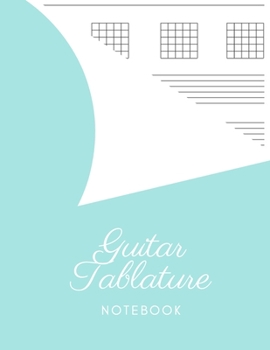 Paperback Guitar Tablature Notebook: 6 String Guitar Chord and Tablature Staff Music Paper for Guitar Players, Musicians, Teachers and Students (8.5"x11" - Book