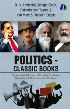 Politics - Classic Books - Annihilation of Caste, Why I Am an Atheist, Nationalism, Communist Manifesto (Set of 4 Books) - Dr. B. R. Ambedkar, Bhagat