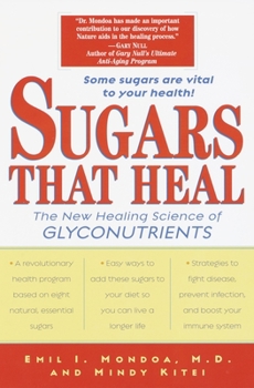 Paperback Sugars That Heal: The New Healing Science of Glyconutrients Book