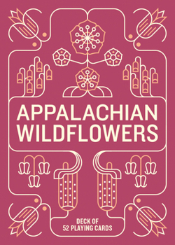 Misc. Appalachian Wildflowers Deck: 52 Playing Cards Book