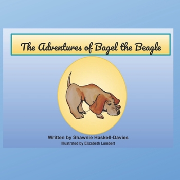 Paperback The Adventures of Bagel The Beagle: My Story Book