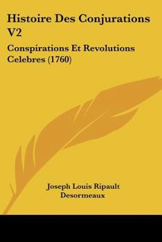 Histoire Des Conjurations V2: Conspirations Et Revolutions Celebres (1760)