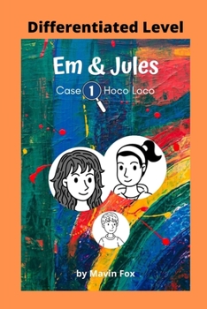 Em & Jules Case 1: Hoco Loco - Book #1 of the Em & Jules