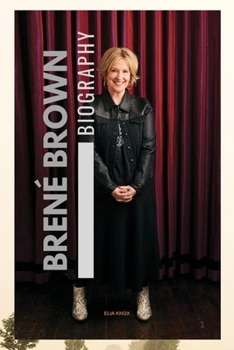 Paperback Brené Brown: The Power of Vulnerability and a Life Behind the Work Book