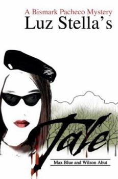 Hardcover Luz Stella's Tale: A Bismark Pacheco Mystery Book