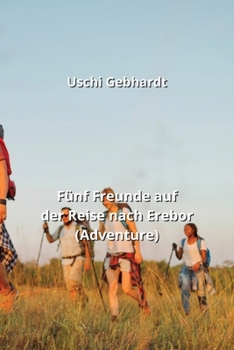 Paperback Fünf Freunde auf der Reise nach Erebor (Adventure) [German] Book