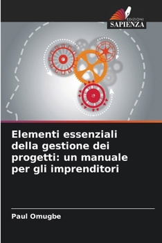 Paperback Elementi essenziali della gestione dei progetti: un manuale per gli imprenditori [Italian] Book