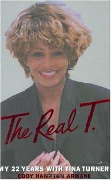 Hardcover The Real T: My 22 Years with Tina Turner Book