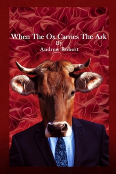 Paperback When The Ox Carries The Ark Book