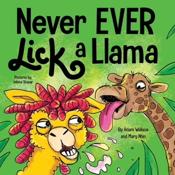 Paperback Never EVER Lick a Llama Book