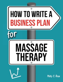 Paperback How To Write A Business Plan For Massage Therapy Book