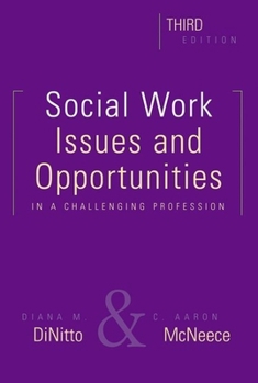 Paperback Social Work, Third Edition: Issues and Opportunities in a Challenging Profession Book