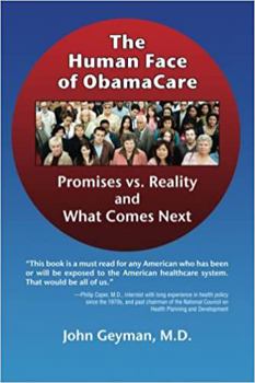 Paperback The Human Face of Obamacare: Promises vs. Reality and What Comes Next Book