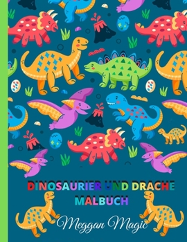 Dinosaurier und Drache (Malbuch): Malbuch für Kinder, ein tolles Geschenk für die Kleinsten.