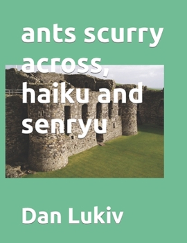 Paperback ants scurry across, haiku and senryu Book