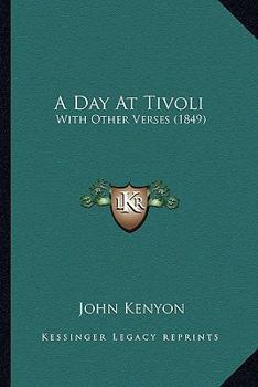 Paperback A Day at Tivoli: With Other Verses (1849) Book