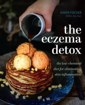 Hardcover Eczema Detox: The Low-Chemical Diet for Eliminating Skin Inflammation Book