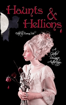 Paperback Haunts and Hellions: A Gothic Romance Anthology Book