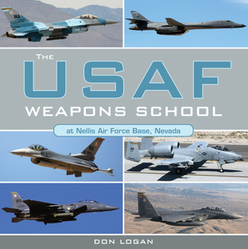 Hardcover The USAF Weapons School at Nellis Air Force Base Nevada Book