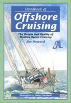 Hardcover Handbook of Offshore Cruising: The Dream and Reality of Modern Ocean Sailing Book