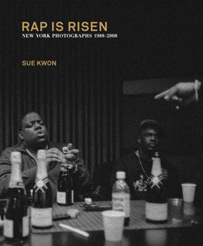 Hardcover Sue Kwon: Rap Is Risen: New York Photographs 1988-2008 Book
