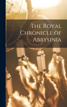 Hardcover The Royal Chronicle of Abbysinia Book