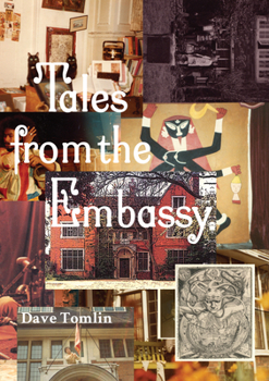 Paperback Tales from the Embassy: Communiqués from the Guild of Transcultural Studies, 1976-1991 Book