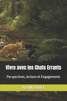 Paperback Vivre avec les Chats Errants: Perspectives, Actions et Engagements [French] Book