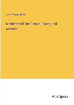 Paperback Matheran Hill: its People, Plants, and Animals Book