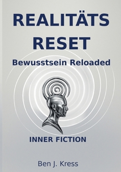 Paperback Realitäts Reset: Bewusstsein Reloaded [German] Book