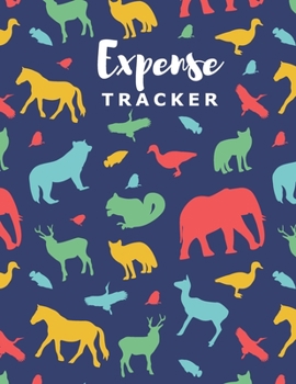 Paperback Expense Tracker: Personal Cash Management Daily Record Organizer Notebook with Unique Animals Themed Cover Book