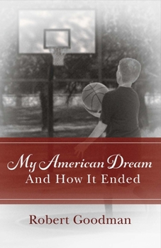 Paperback My American Dream and How It Ended: Volume 1 Book