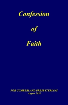 Paperback Confession of Faith: and Government of the Cumberland Presbyterian Church Book