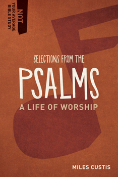 Paperback Selections from the Psalms: A Life of Worship Book