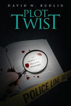 Plot Twist - Book #4 of the Inspector McLean Mysteries