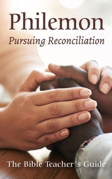Paperback Philemon: Pursuing Reconciliation Book