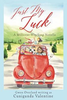 Just My Luck: A Millicent Winthrop Novel - Book #1 of the Millicent Winthrop