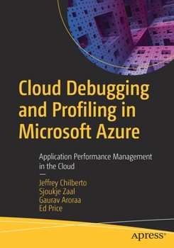 Paperback Cloud Debugging and Profiling in Microsoft Azure: Application Performance Management in the Cloud Book