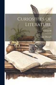 Paperback Curiosities of Literature; Volume III Book