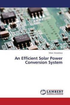 Paperback An Efficient Solar Power Conversion System Book
