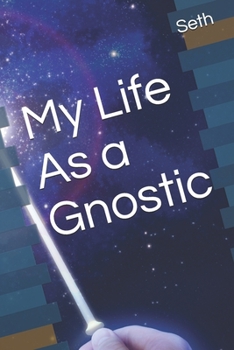 Paperback My Life As a Gnostic Book