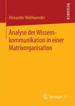 Paperback Analyse Der Wissenskommunikation in Einer Matrixorganisation [German] Book
