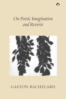 Paperback On Poetic Imagination and Reverie Book