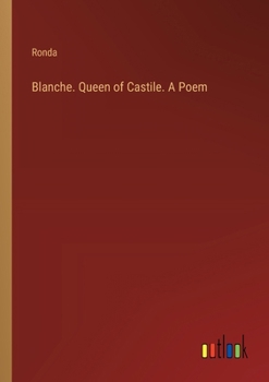 Paperback Blanche. Queen of Castile. A Poem Book