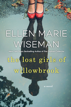 Paperback The Lost Girls of Willowbrook: A Heartbreaking Novel of Survival Based on True History Book