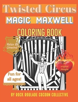 Paperback Magic Maxwell, twisted Circus: Coloring Book